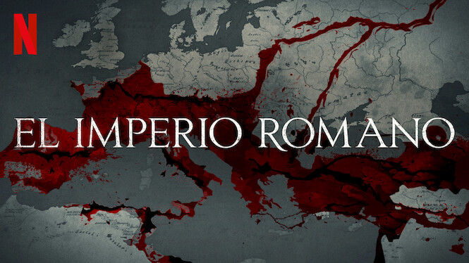 El Imperio romano (2019) - Netflix | Flixable