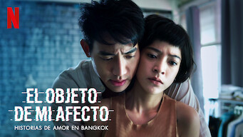 Historias de amor en Bangkok: El objeto de mi afecto (2019)